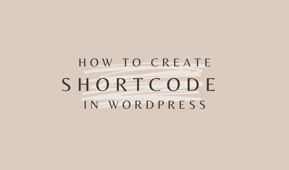 How To Create Shortcode In Wordpress Programmatically