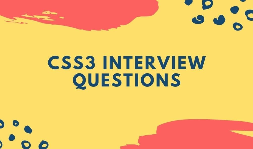 CSS3 Interview Questions with answers